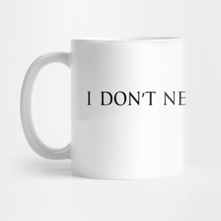 I don't need this shit - Carl Johnson (African American buster) black Mug